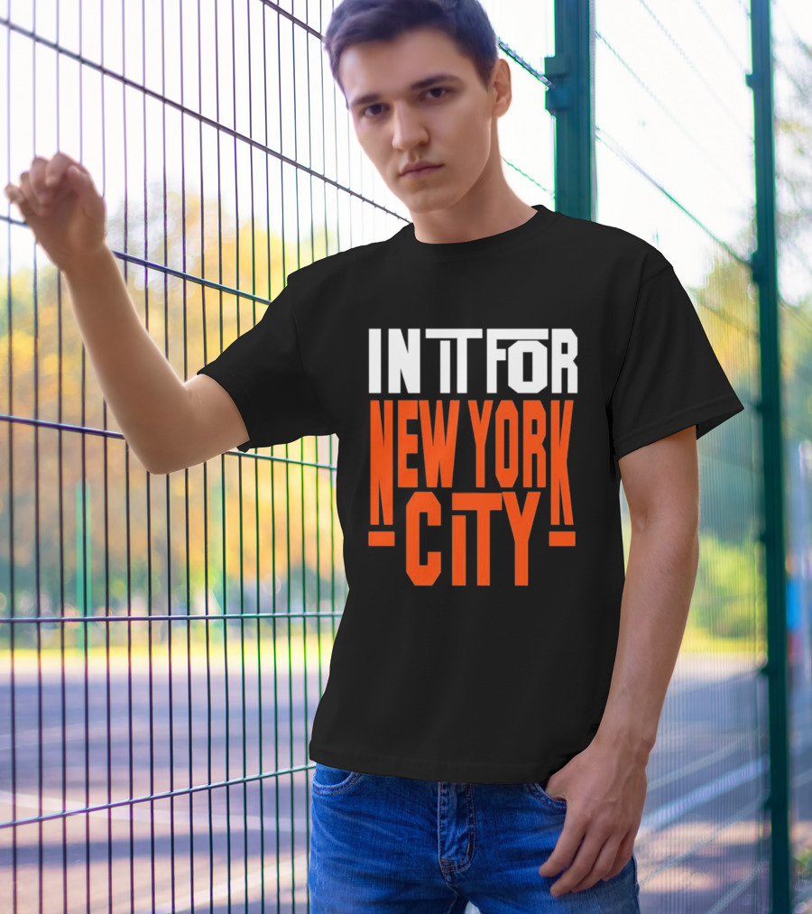 IN IT FOR NEW YORK CITY BASKETBALL FANS' TEAM SPIRIT T-Shirt
