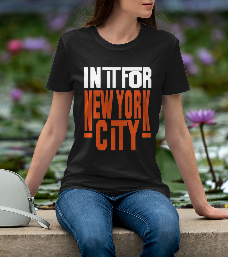 IN IT FOR NEW YORK CITY BASKETBALL FANS' TEAM SPIRIT T-Shirt