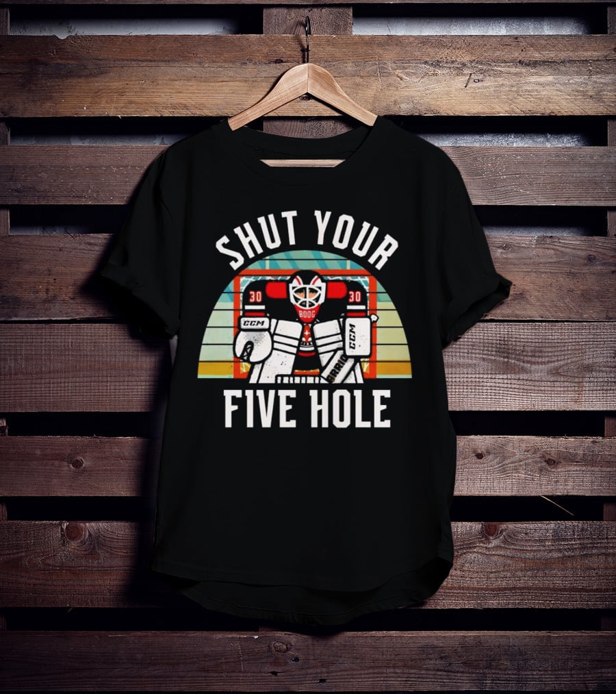Shut Your Five Hole Vintage Hockey Goalie T-Shirt