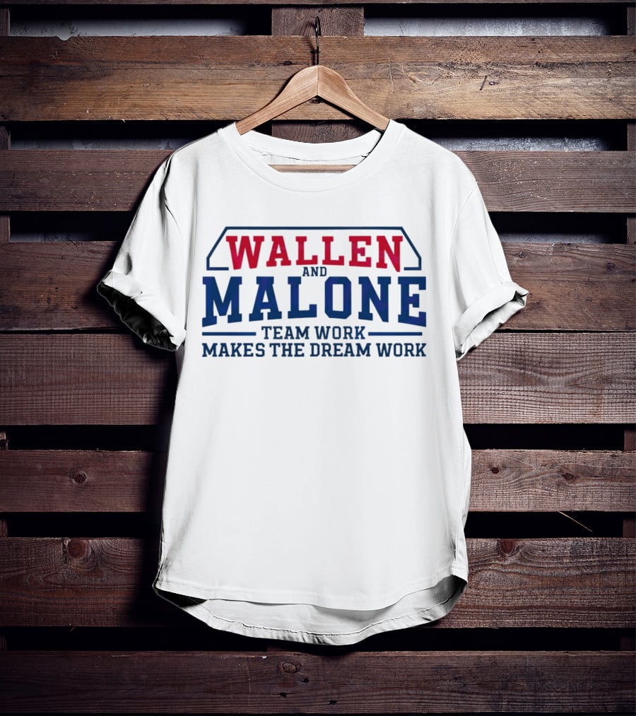 Wallen And Malone Team Work Makes The Dream Work Bold Red And Blue Typography T-Shirt