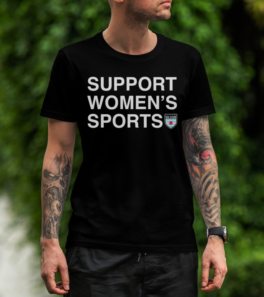 Support Women’s Sports Chicago Red Stars T-Shirt