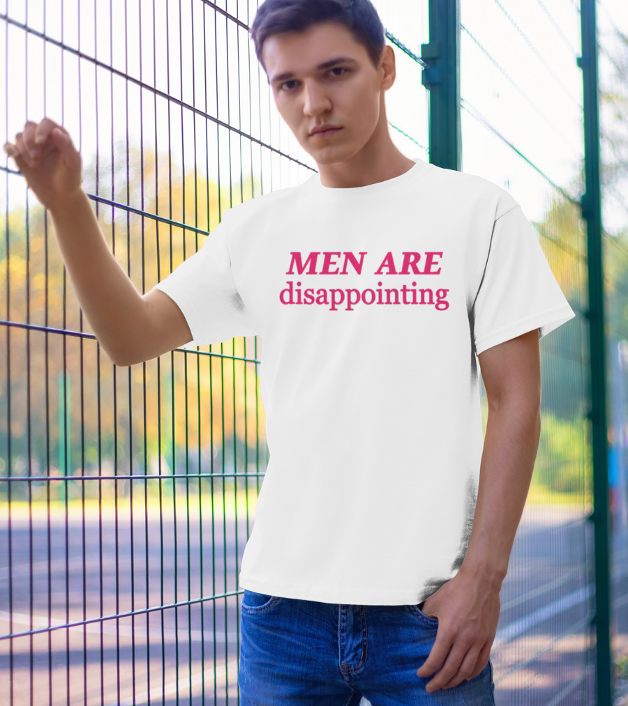 MEN ARE Disappointing T-Shirt