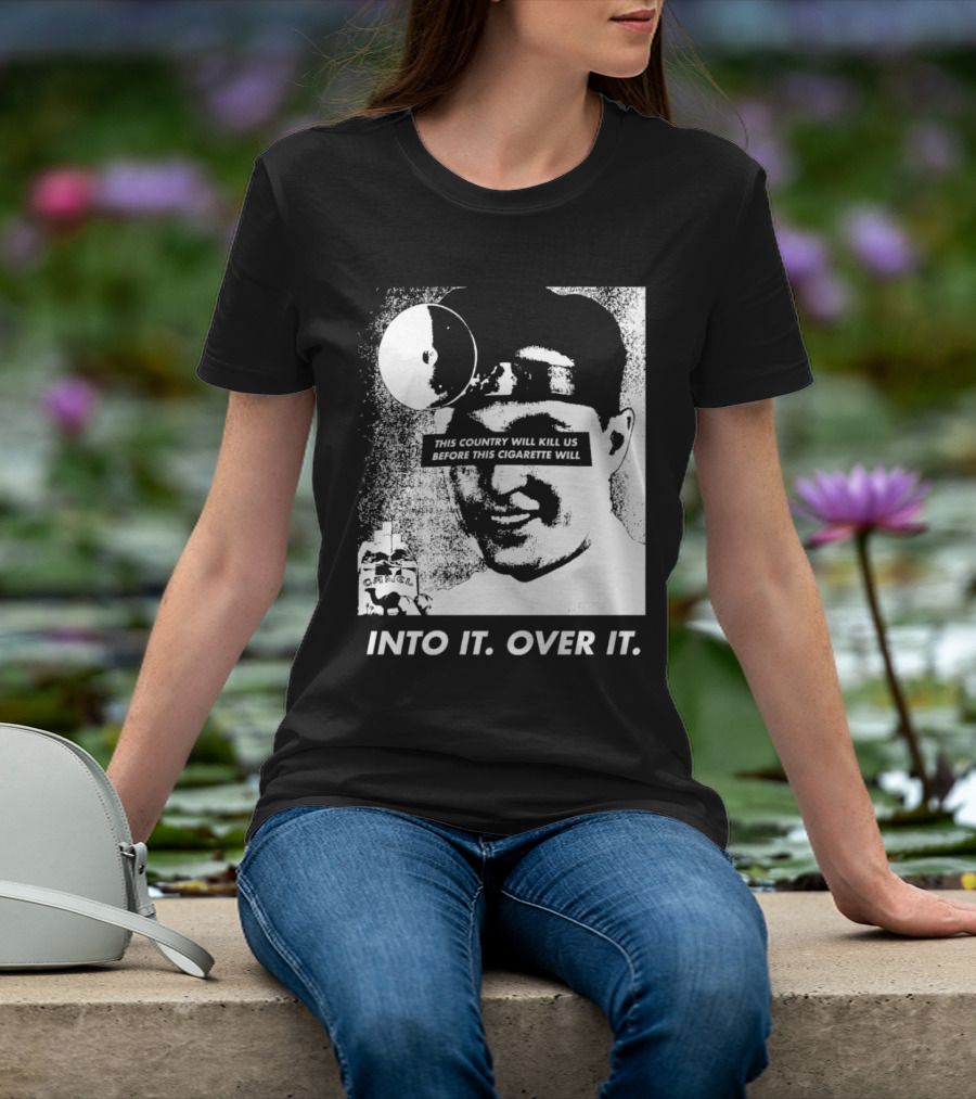 This Country Will Kill Us Before This Cigarette Will Into It Over It Doctor T-Shirt