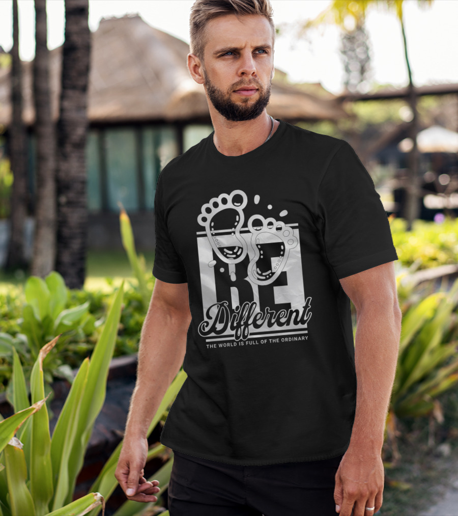 Be Different The World Is Full Of The Ordinary Footprints T-Shirt