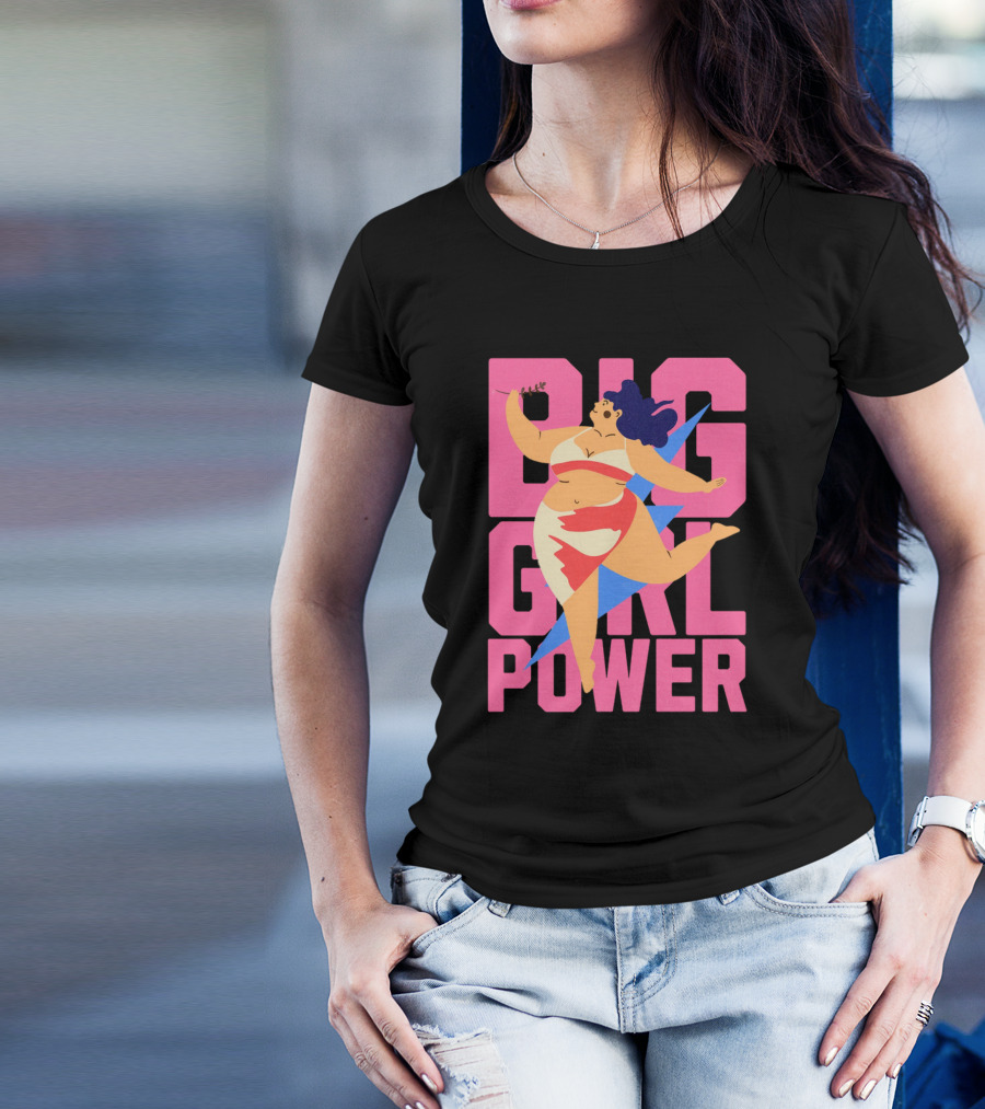 Big Girl Power Strong Empowerment T-Shirt