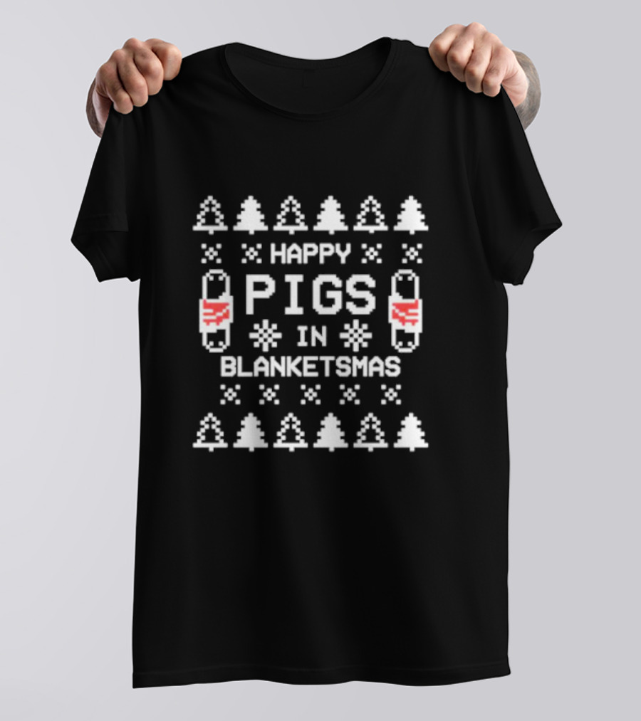 Happy Pigs In Blanketsmas Christmas Trees Snowflakes Ugly T-Shirt