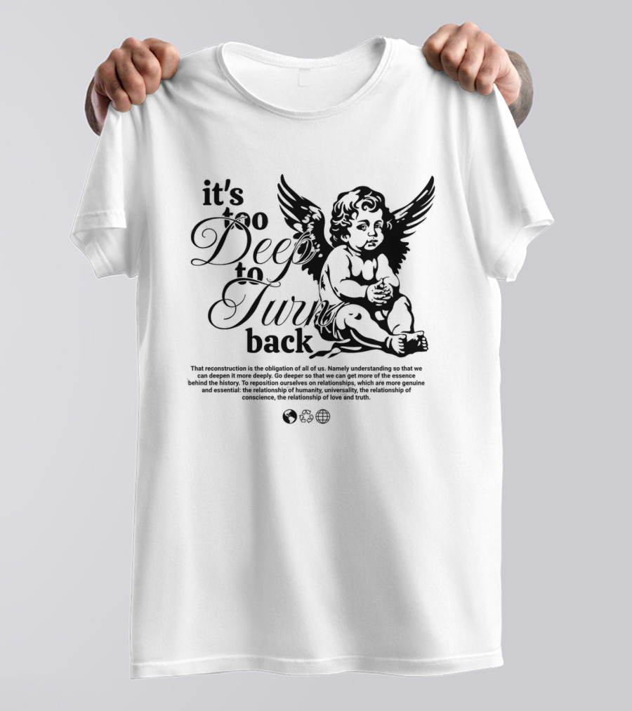 It's Too Deep To Turn Back Angel Wings And Philosophical Reflection On Humanity And Love T-Shirt
