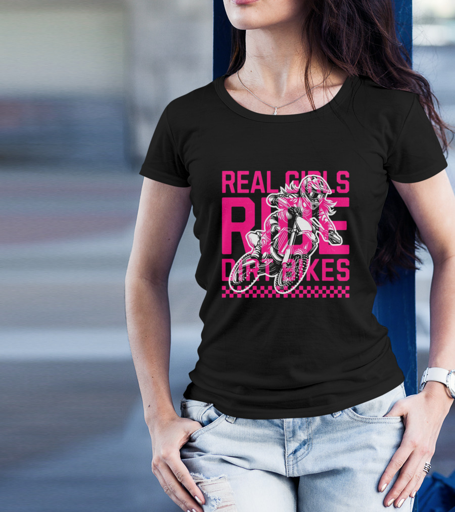 Real Girls Ride Dirt Bikes Motocross Racer T-Shirt