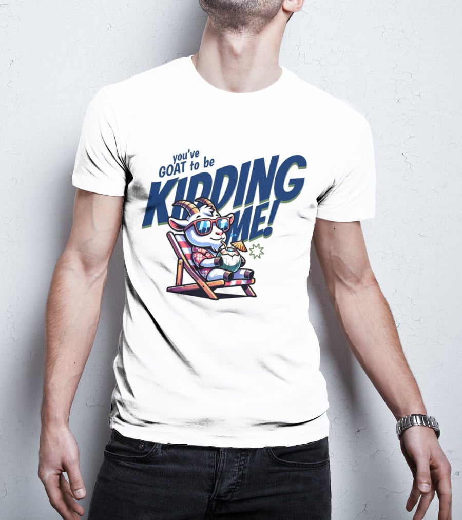 You've GOAT To Be KIDDING ME Tropical Beach Goat Relaxing In Sunglasses T-Shirt