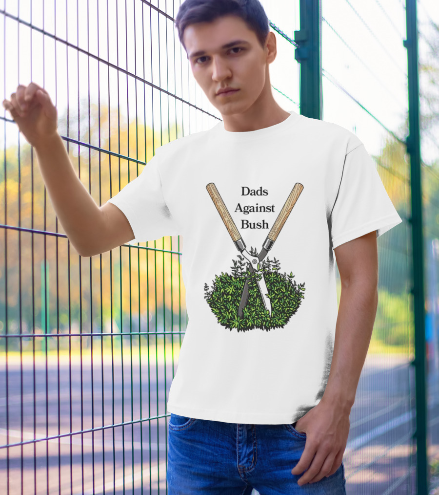 Dads Against Bush Hedge Clippers Gardening Satire T-Shirt