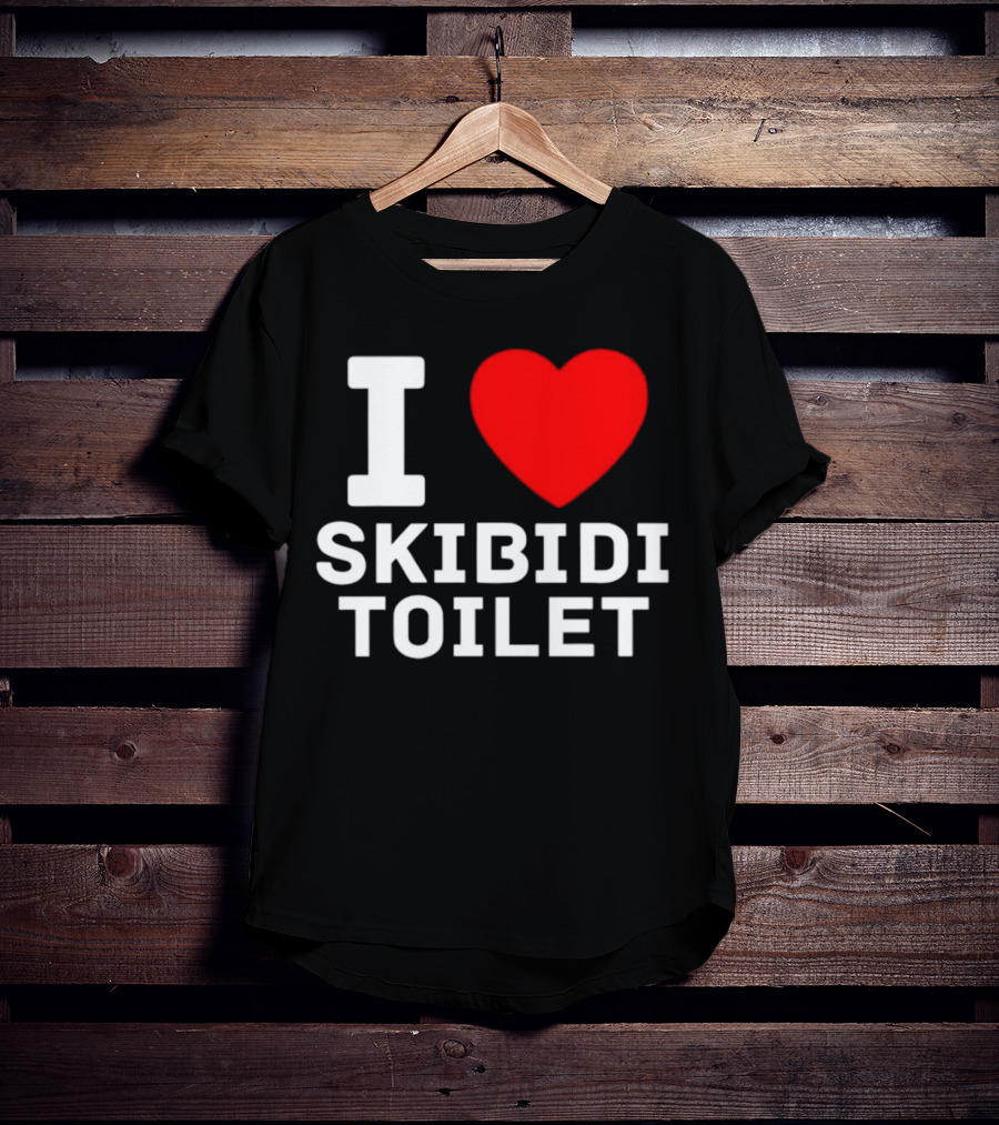 I Love Skibidi Toilet T-Shirt