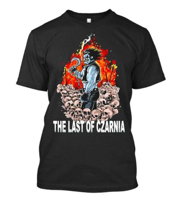 The Last Of Czarnia Lobo Standing Amidst Skulls And Flames T-Shirt