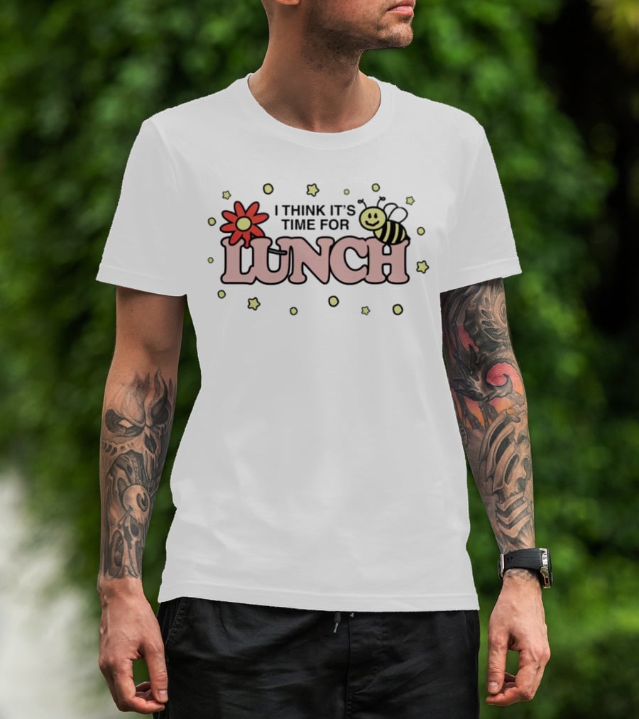 I THINK IT'S TIME FOR LUNCH Flower Bee Stars T-Shirt