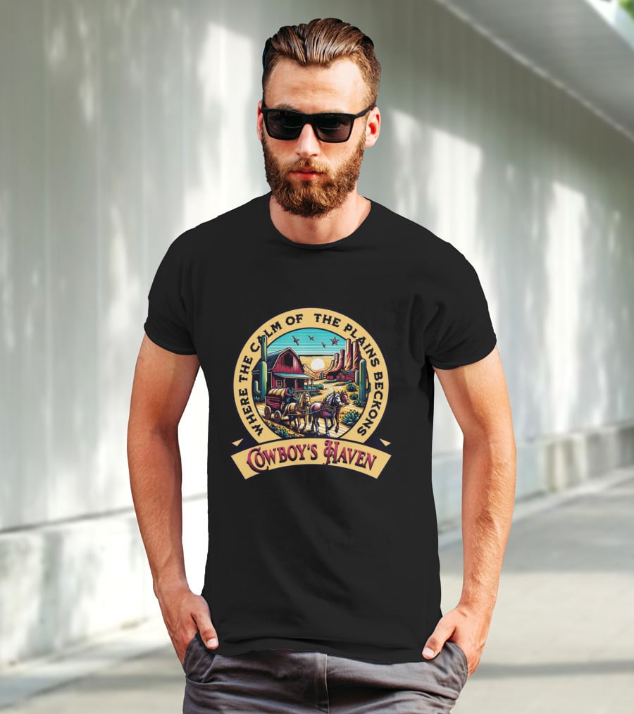 Where The Calm Of The Plains Beckons Cowboy's Haven T-Shirt