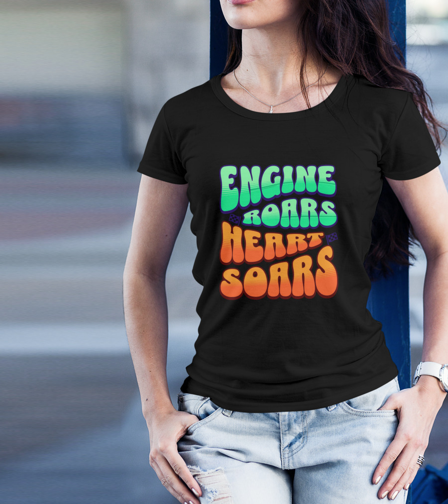 Engine Roars Heart Soars Racing Flags Vibrant Text T-Shirt