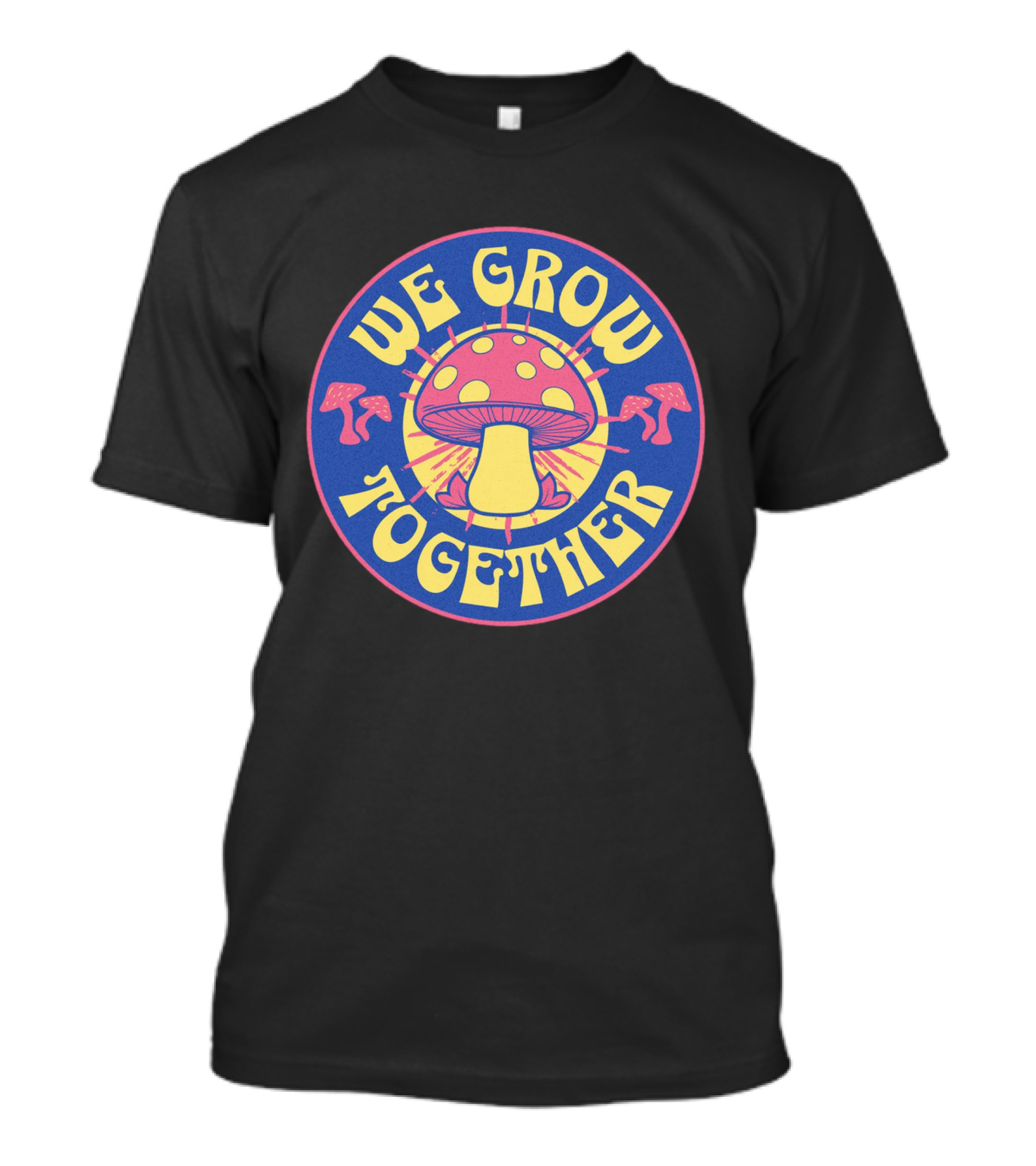 WE GROW TOGETHER Mushroom Psychedelic Retro Circle Badge T-Shirt