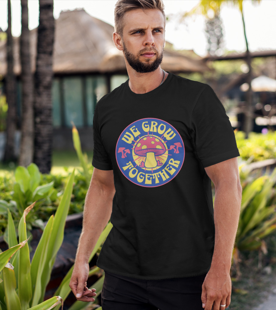 WE GROW TOGETHER Mushroom Psychedelic Retro Circle Badge T-Shirt