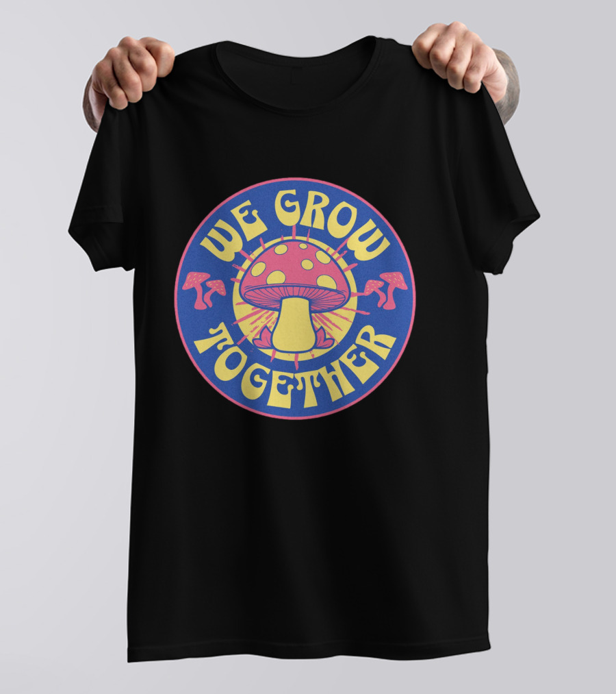 WE GROW TOGETHER Mushroom Psychedelic Retro Circle Badge T-Shirt