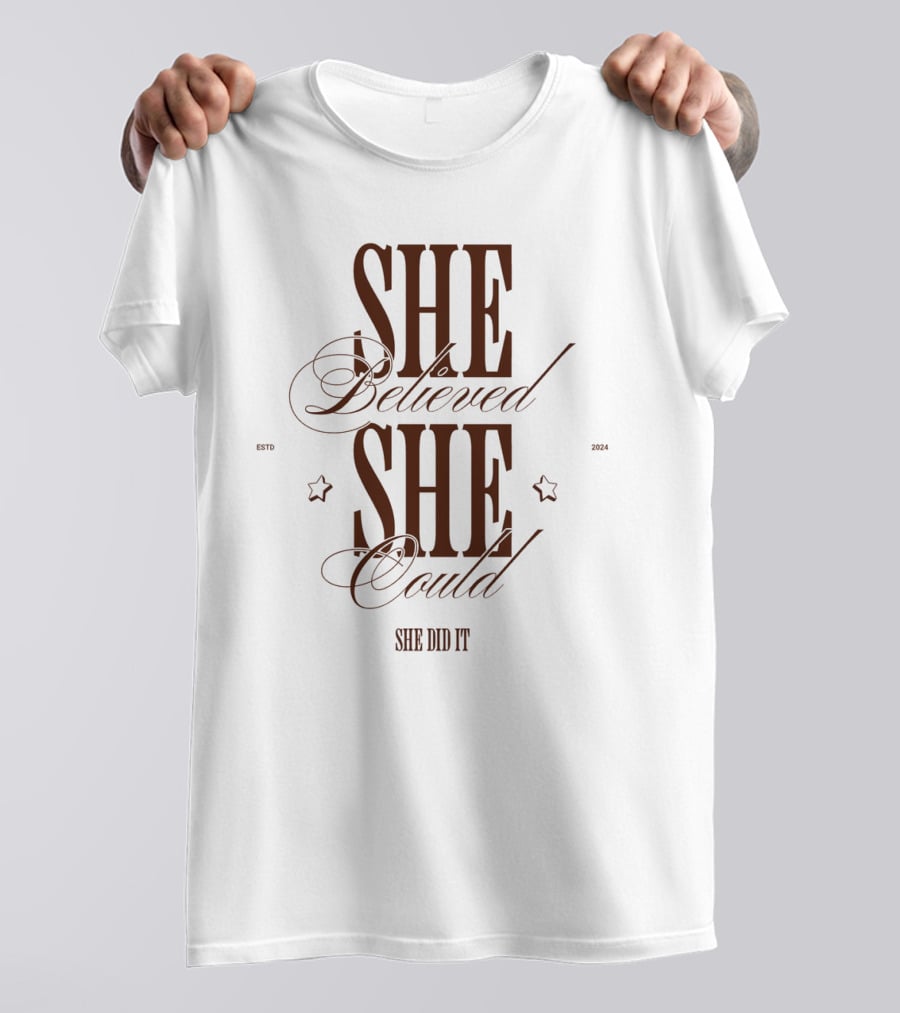 SHE Believed SHE Could SHE DID IT T-Shirt