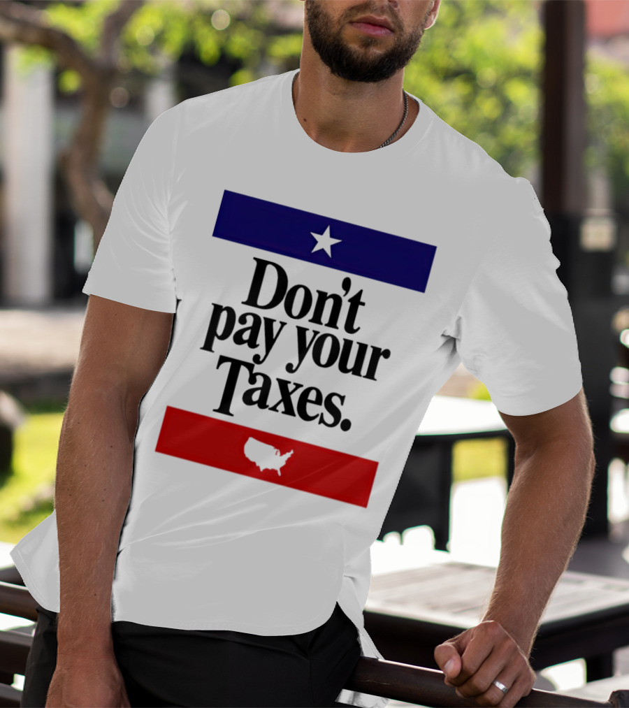 Don’t Pay Your Taxes Star And USA Outline T-Shirt