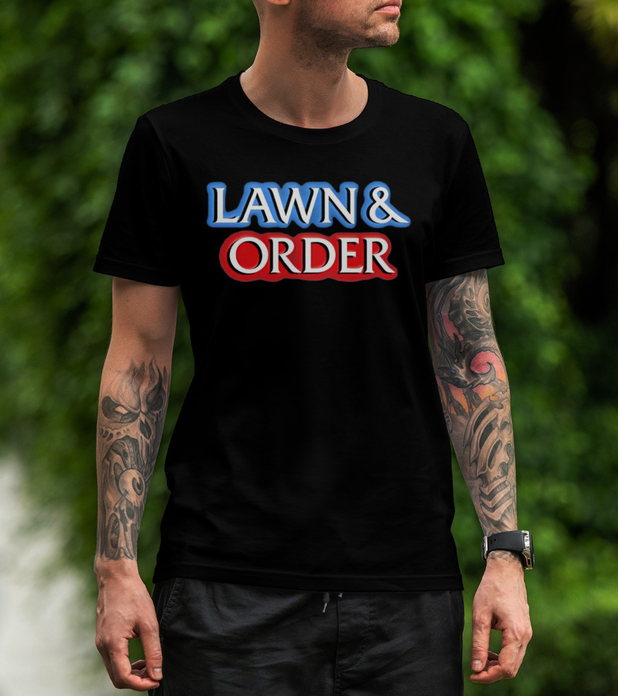 Lawn And Order Blue T-Shirt