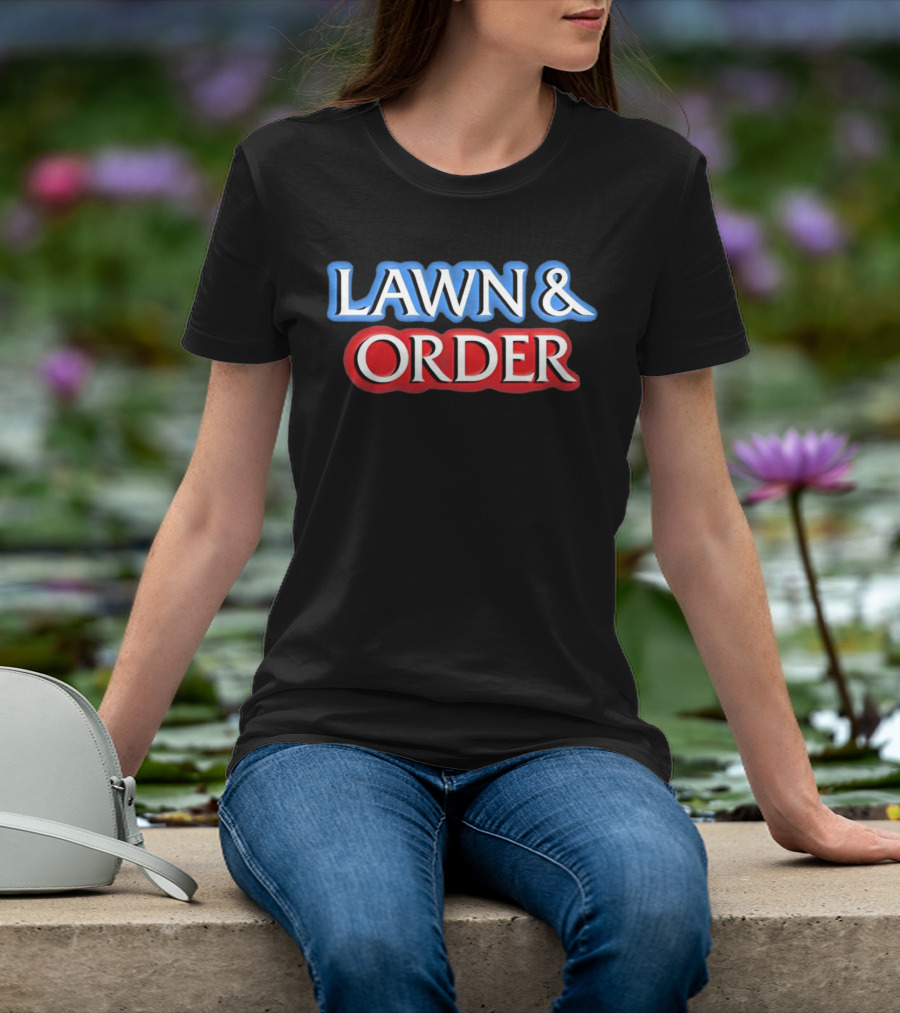 Lawn And Order Blue T-Shirt