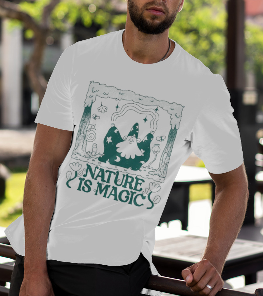 Wizard In Enchanted Forest: Nature Is Magic T-Shirt