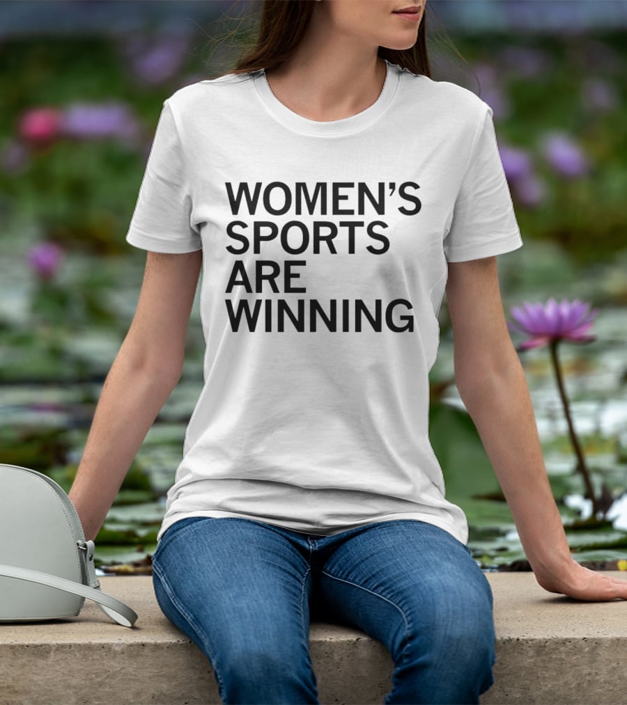 Women’s Sports Are Winning T-Shirt