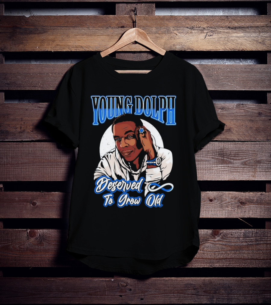Young Dolph Deserved To Grow Old Infinity T-Shirt