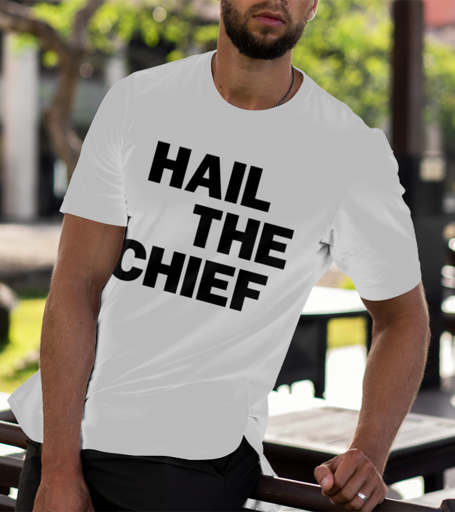 Hail The Chief Text Bold Black White T-Shirt