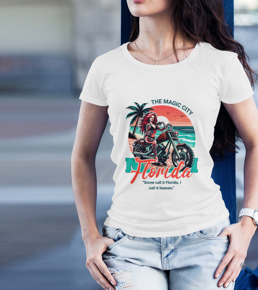 The Magic City Miami Florida Some Call It Florida, I Call It Heaven Motorcycle Beach Sunset T-Shirt
