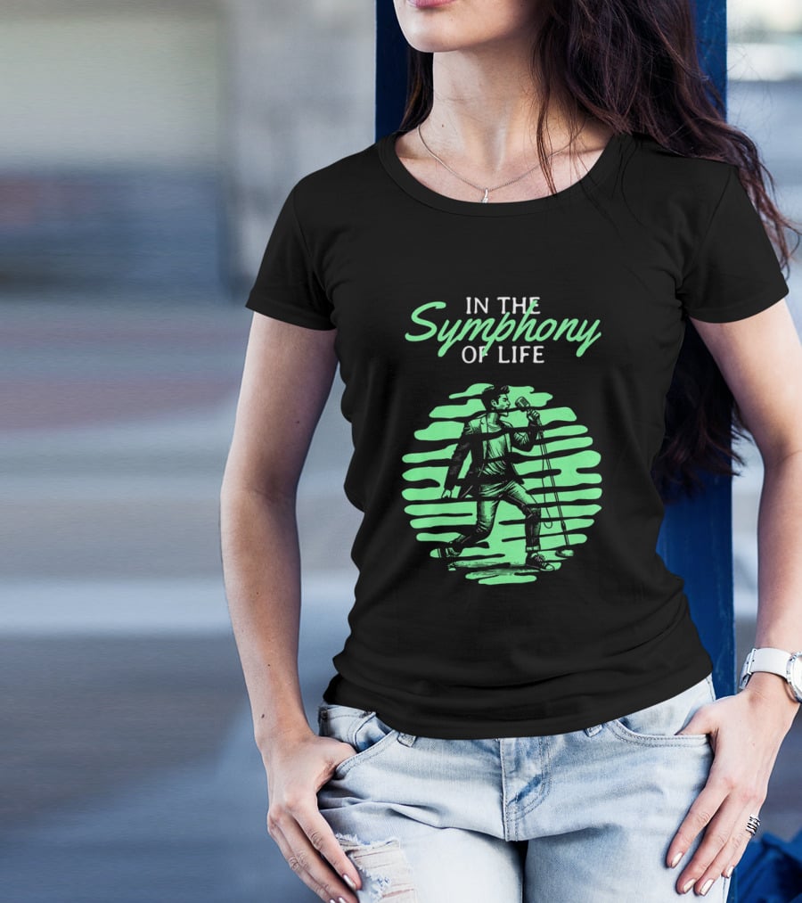 In The Symphony Of Life Musician Mic Stroll T-Shirt