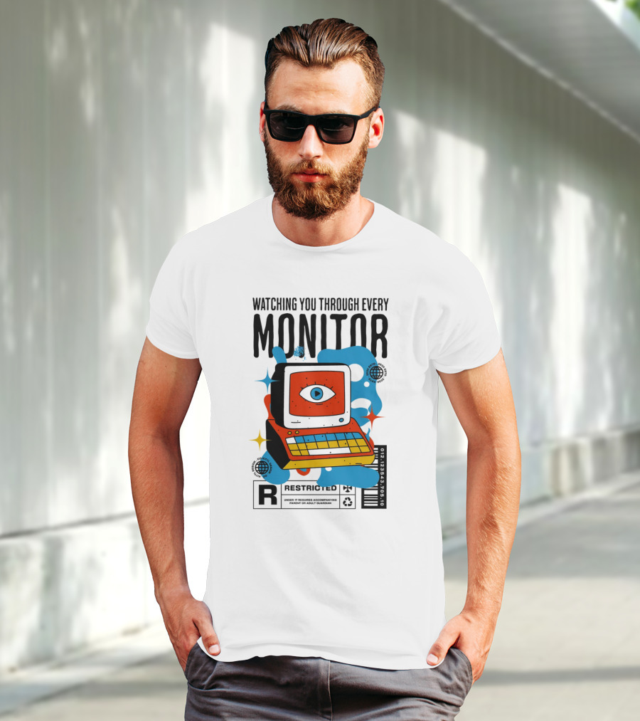 WATCHING YOU THROUGH EVERY MONITOR RESTRICTED T-Shirt