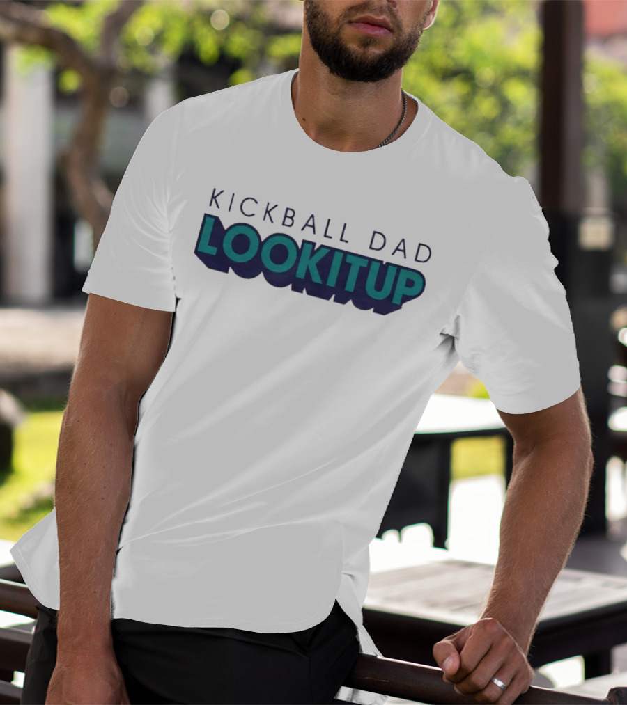 KICKBALL DAD LOOKITUP T-Shirt