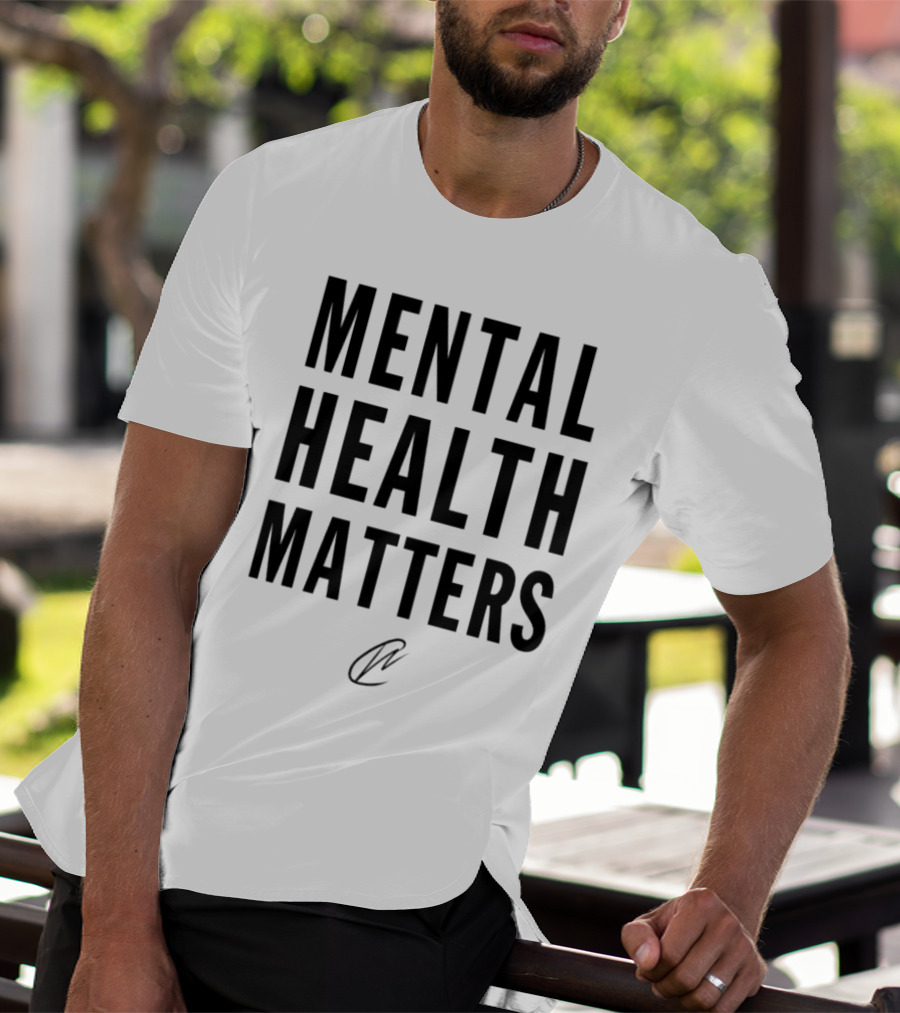 MENTAL HEALTH MATTERS T-Shirt