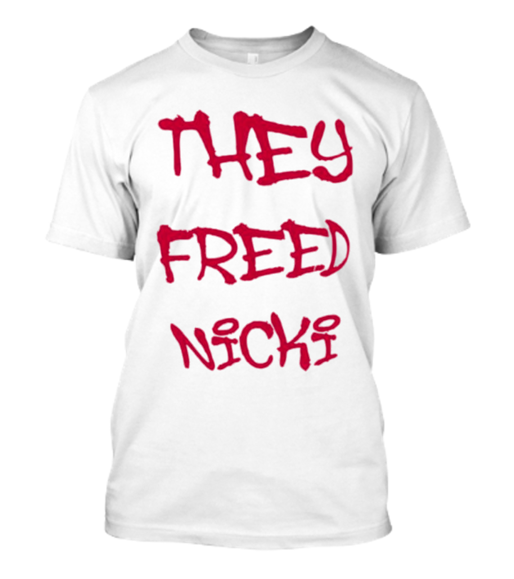 THEY FREED NICKI T-Shirt