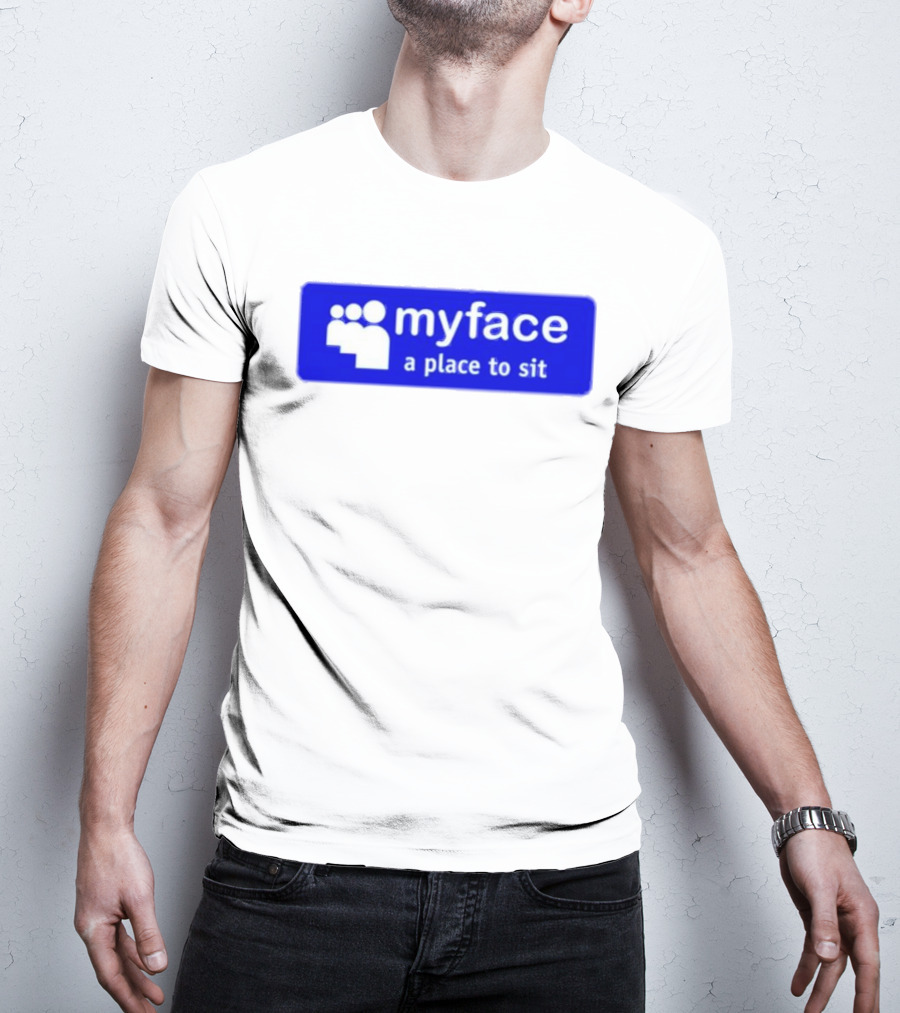 Myface A Place To Sit Mock Social Media Logo Joke T-Shirt