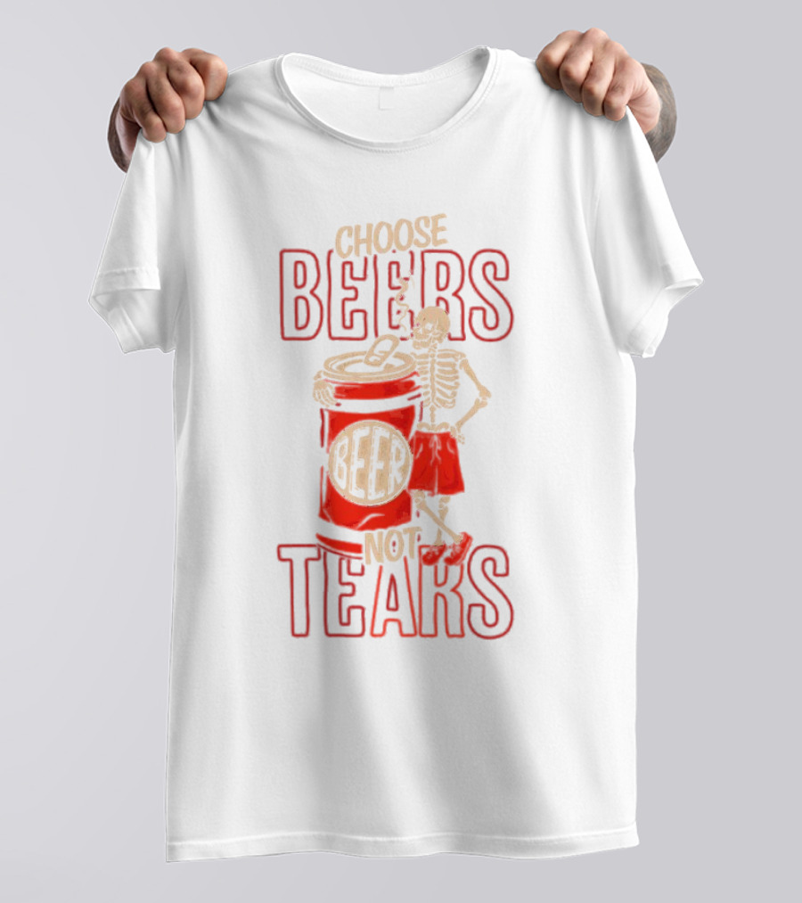Choose Beers Not Tears Skeleton With Beer Can T-Shirt