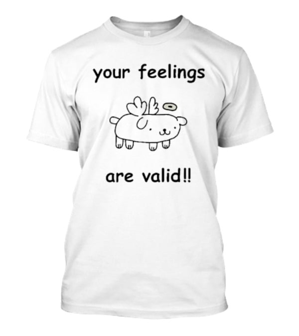 Your Feelings Are Valid Cute Angelic Dog T-Shirt