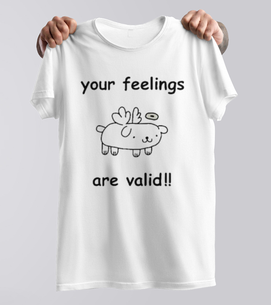Your Feelings Are Valid Cute Angelic Dog T-Shirt