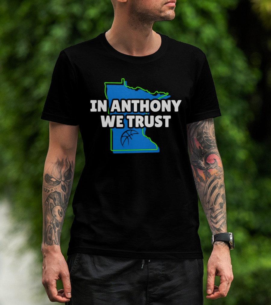 Minnesota Timberwolves In Anthony We Trust Basketball Outline T-Shirt
