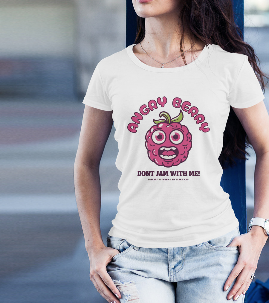 Angry Berry Don't Jam With Me Funny Cartoon Spread The Word I Am Here Now T-Shirt