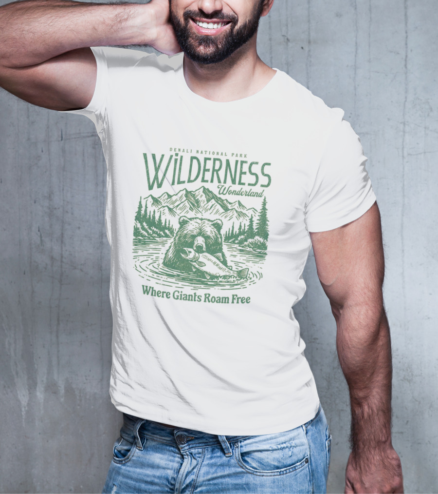 Denali National Park Wilderness Wonderland Where Giants Roam Free T-Shirt