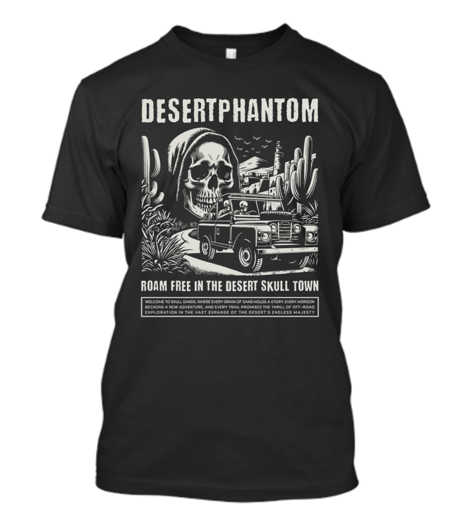 Desert Phantom Roam Free In The Desert Skull Town Adventure T-Shirt