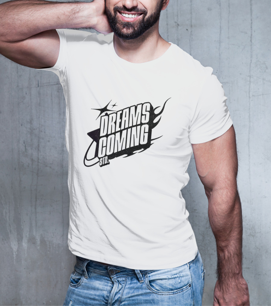 DREAMS COMING STD T-Shirt
