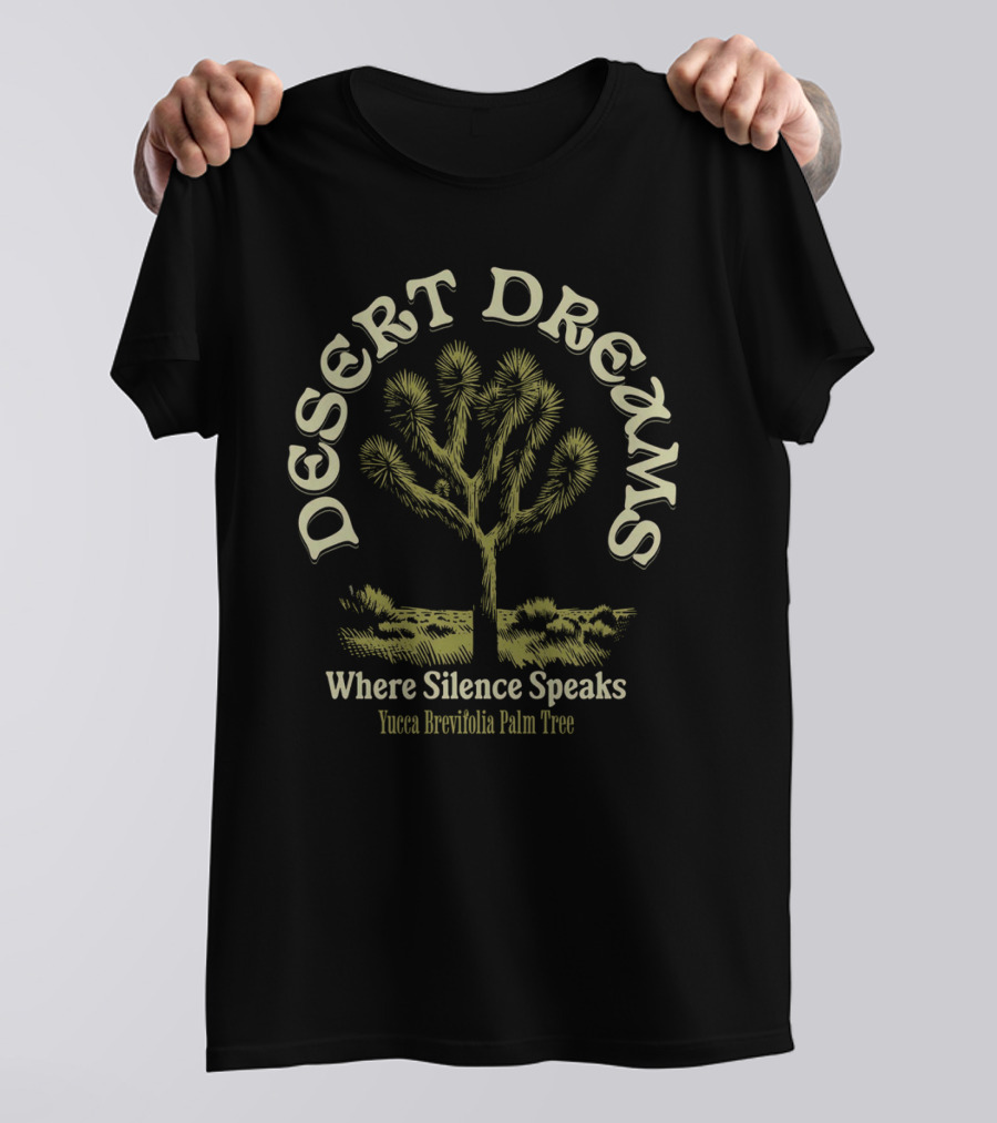 Desert Dreams Where Silence Speaks Yucca Brevifolia Palm Tree T-Shirt