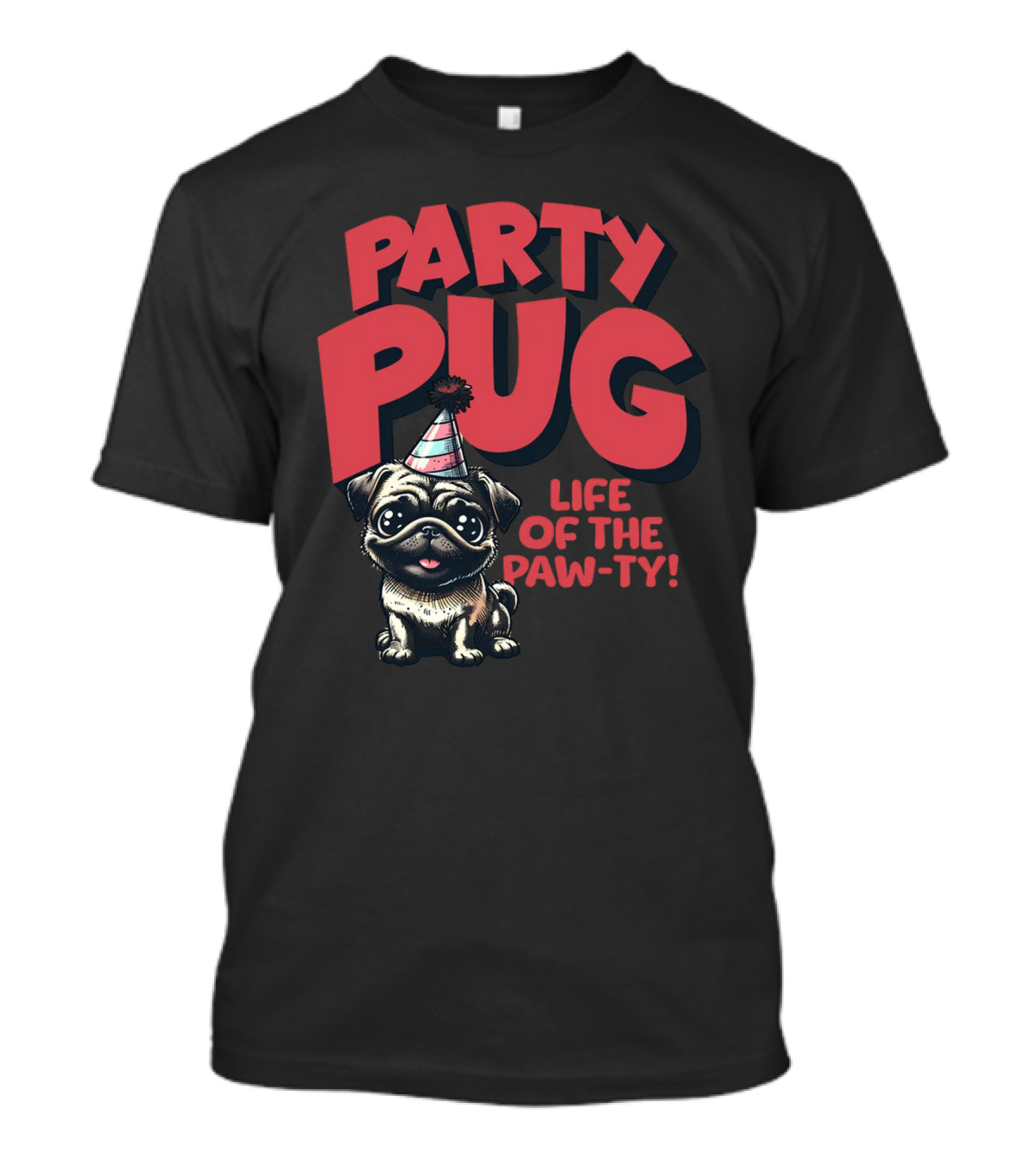 Party Pug Life Of The Paw-ty T-Shirt