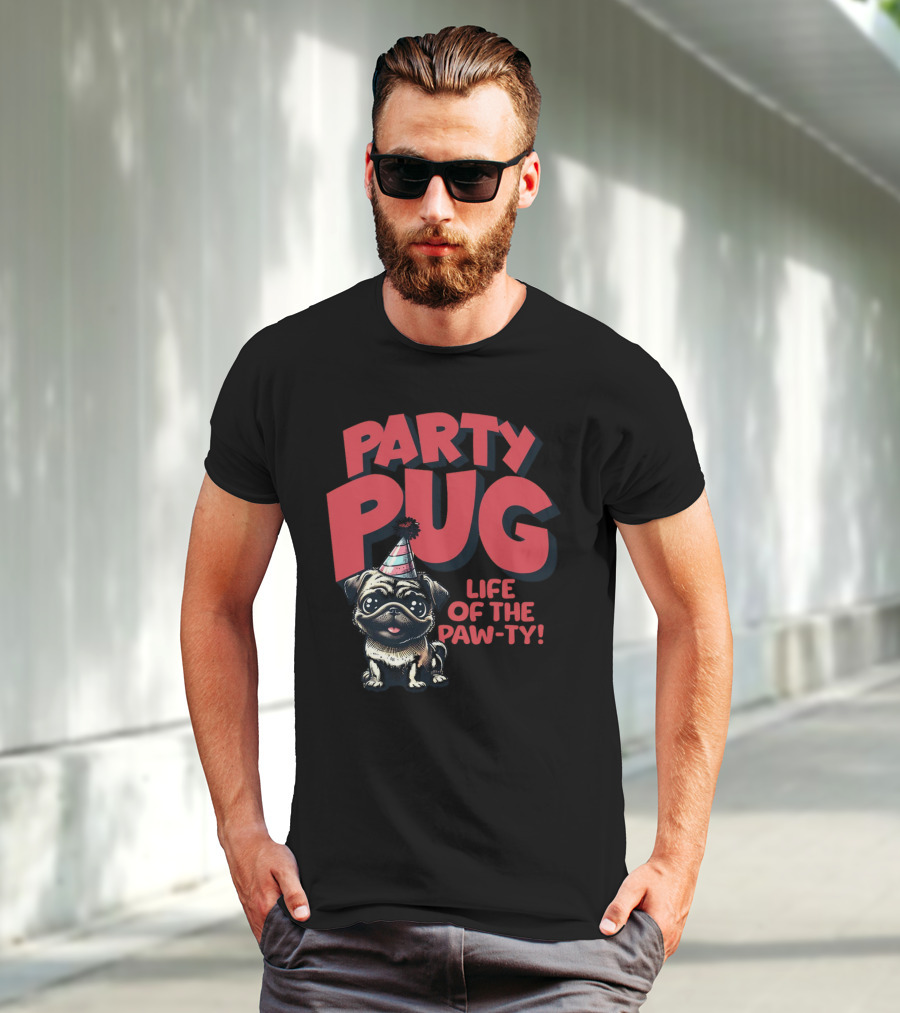 Party Pug Life Of The Paw-ty T-Shirt