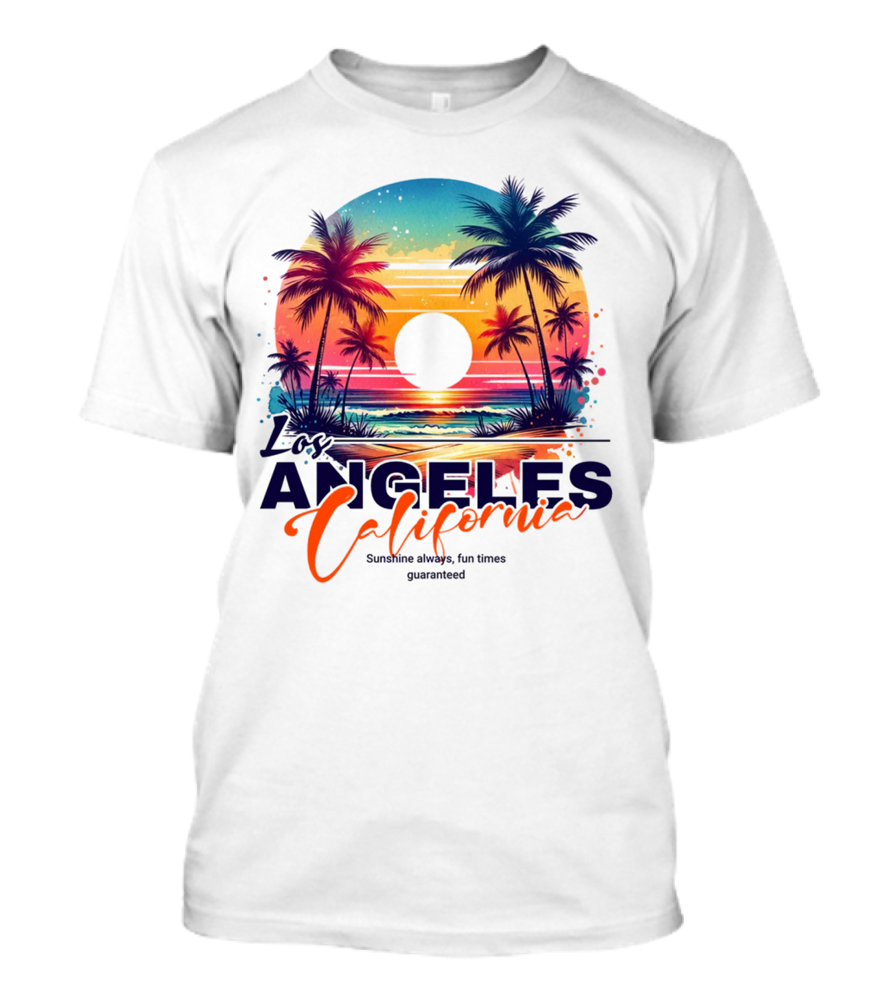 Los Angeles California Sunshine Always Fun Times Guaranteed Palm Trees Beach Sunset T-Shirt