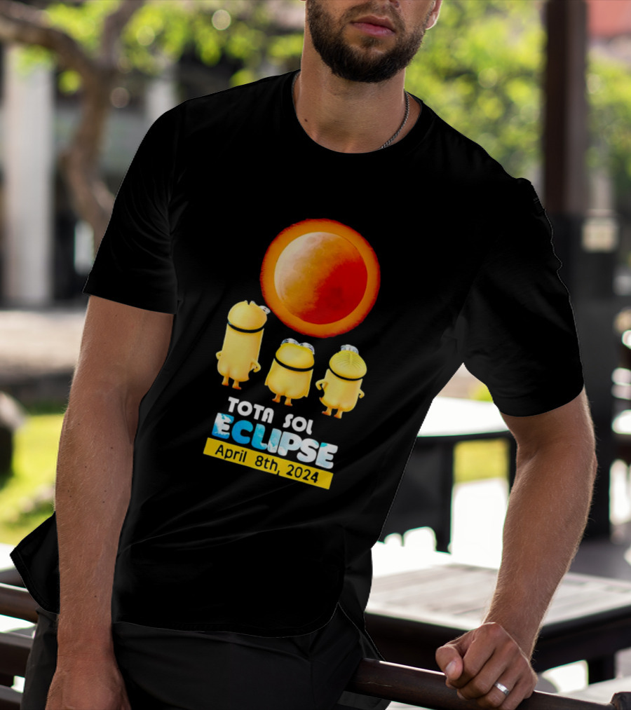 Minion Total Solar Eclipse Tota Sol Eclipse April 8th T-Shirt